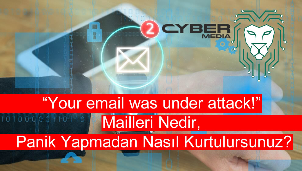 Your email was under attack! Change your access data!