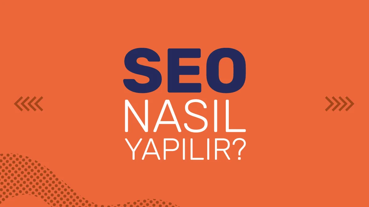 Kendi İmkânlarınla SEO Nasıl Yapılır?